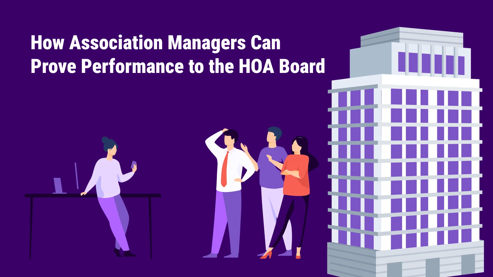 How Association Managers Can Prove Performance to the HOA Board